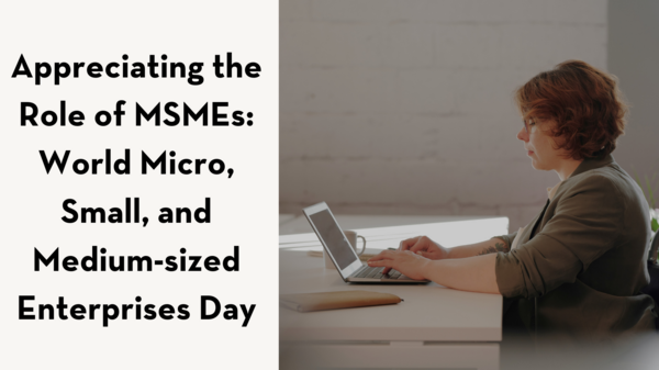 Appreciating the Role of MSMEs