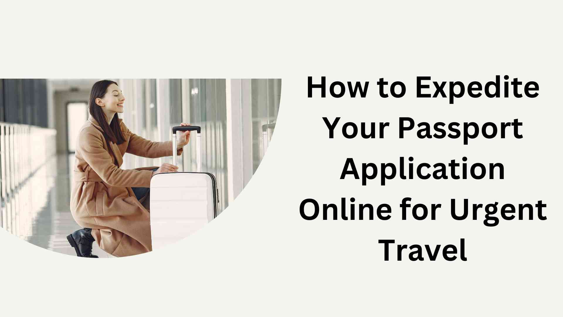 How to Expedite Your Passport Application Online for Urgent Travel