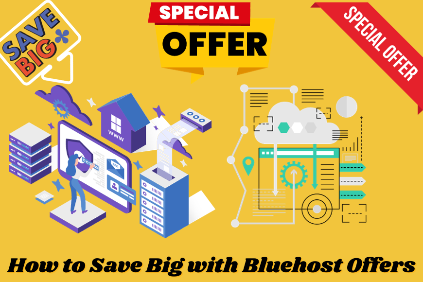 ow to Save Big with Bluehost Offers