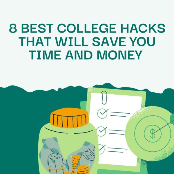 8 Best College Hacks That Will Save You Time and Money